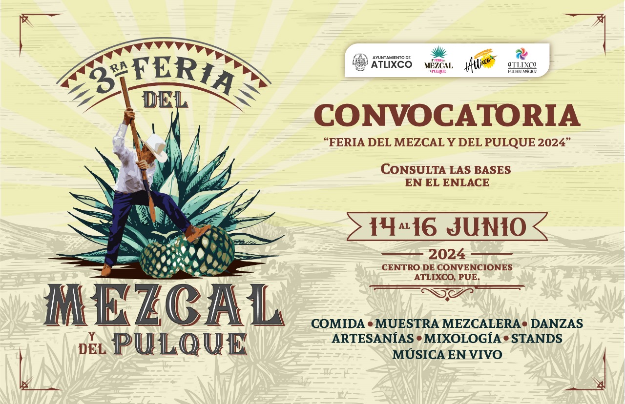 Convocan a mixólogos para oparticipar en la Feria del Pulque y del Mezcal en Atlixco