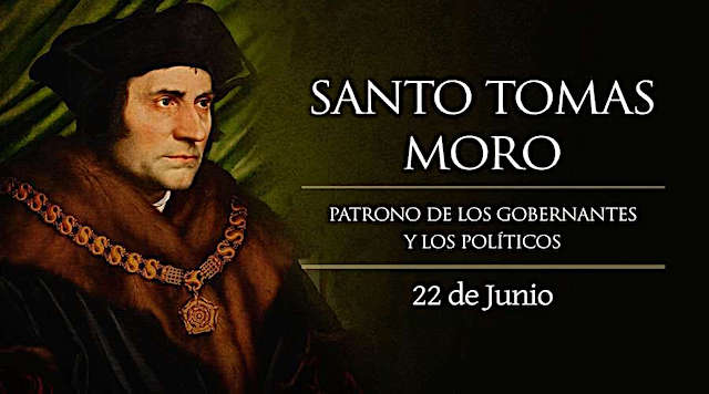 ¿Porqué Santo Tomás Moro, es patrono de políticos y gobernantes?