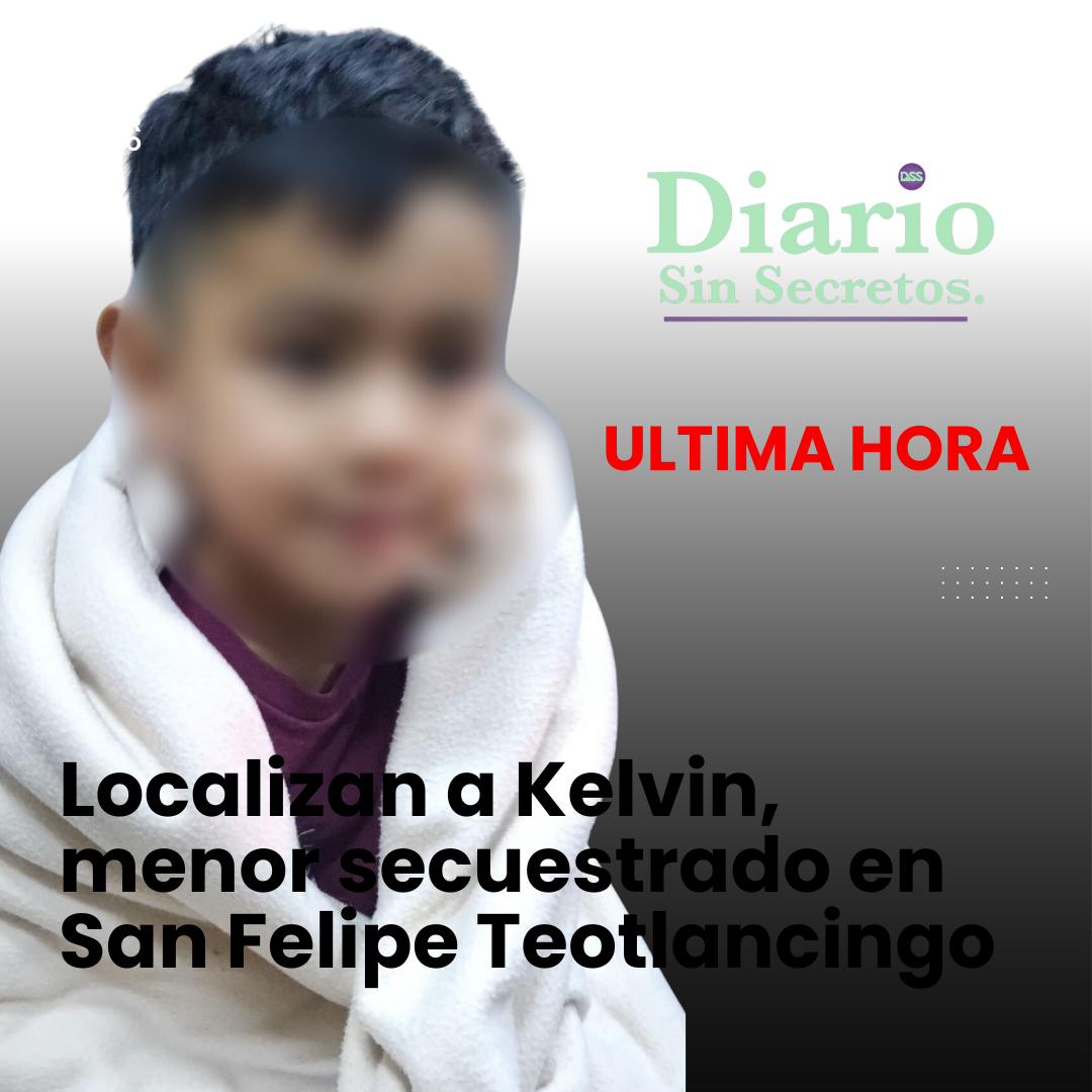 Localizan a Kelvin, menor secuestrado en San Felipe Teotlancingo