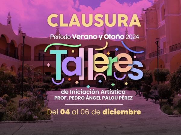 Invita Cultura a clausura de talleres artísticos de verano y otoño