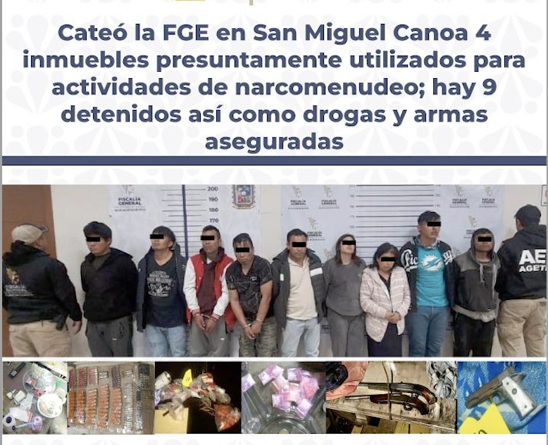 Catean 4 inmuebles en Canoa; detienen a 9 personas y aseguran drogas y armas