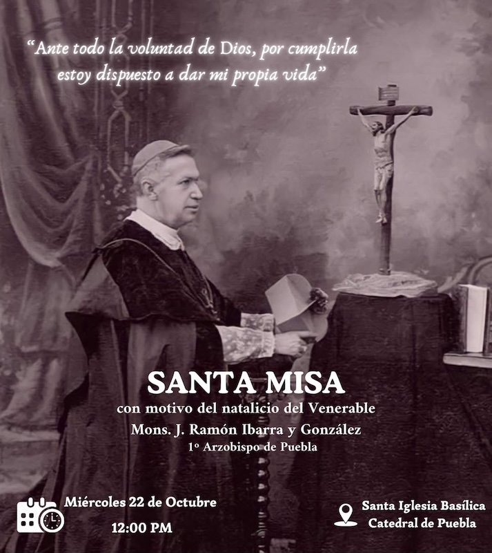 Celebrarán en catedral Misa en memoria de Monseñor Ibarra y González, primer arzobispo de Puebla