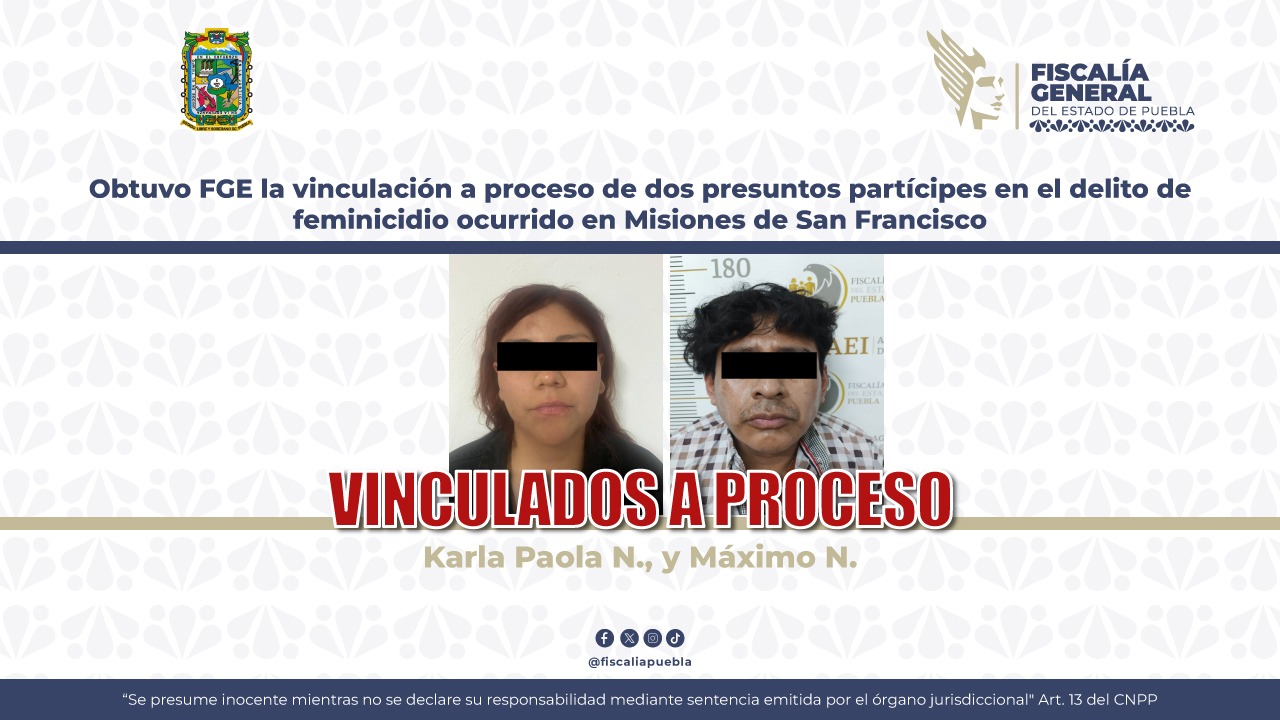 Vinculan a proceso de dos presuntos partícipes de feminicidio ocurrido en Misiones de San Francisco