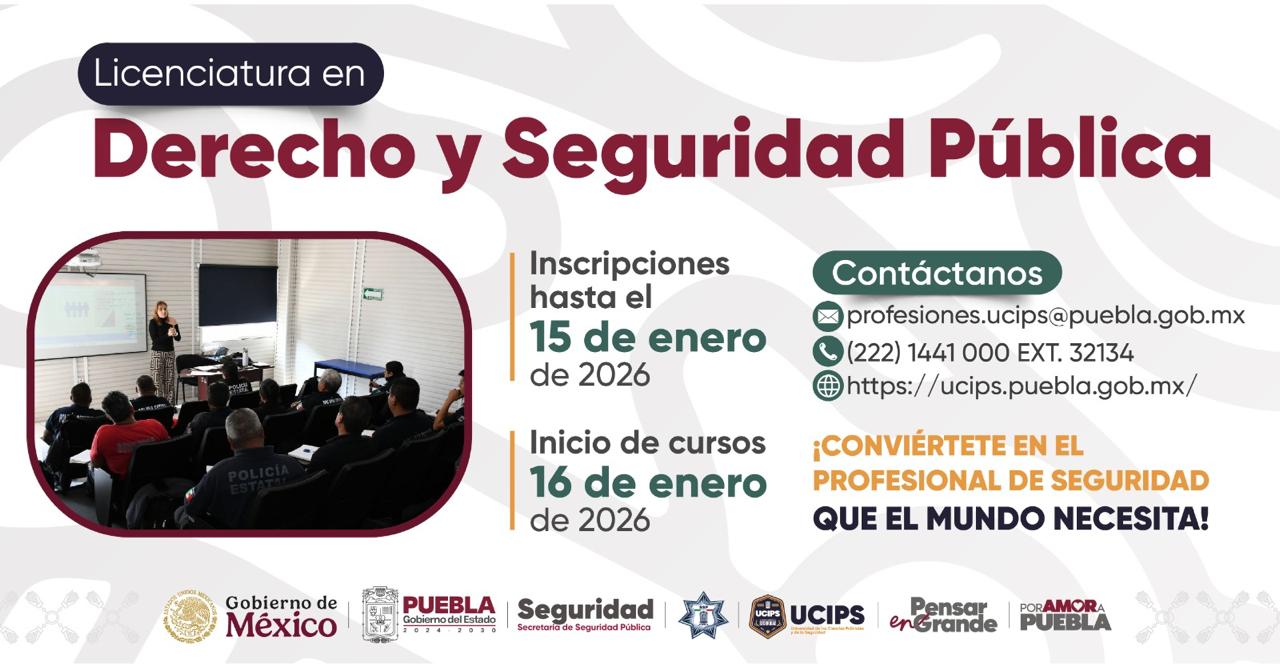 Convoca UCIPS a policías para cursar licenciatura en Seguridad Pública y Derecho