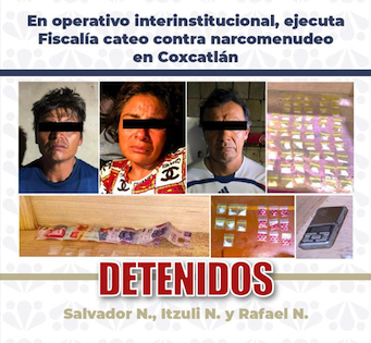 Aseguran inmueble por distribución de droga en, Coxcatlán