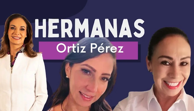 Las Ortiz, hermanas que militan en MC, PAN y PT