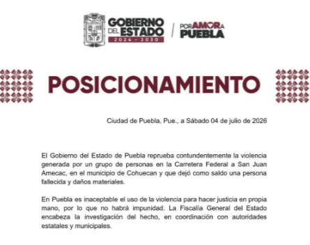 Gobierno de Puebla: “No quedará impune linchamiento de Cohuecan”.